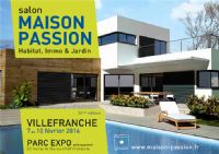 Salon de l'habitat maison passion. Du 7 au 10 février 2014 à Villefranche sur Saône. Rhone. 